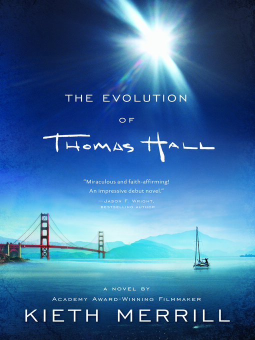 Title details for The Evolution of Thomas Hall by Kieth Merrill - Available